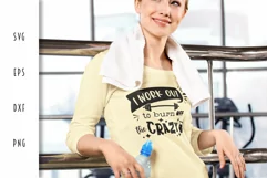 Fitness SVG - I Work Out to Burn Off the Crazy Cut File Product Image 3