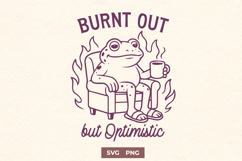 Burnt Out But Optimistic Frog SVG PNG | Funny Mental Health Product Image 1