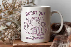 Burnt Out But Optimistic Frog SVG PNG | Funny Mental Health Product Image 3