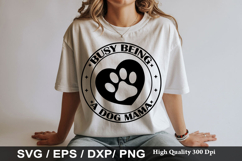 Busy Being a Dog Mama - Dog Bandana SVG Design Product Image 1
