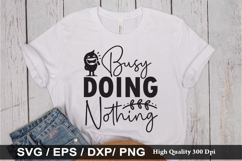Busy Doing Nothing SVG - Funny Quotes Design Product Image 1