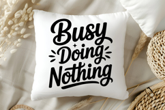 Busy Doing Nothing SVG, Retirement SVG Product Image 5