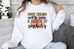 busy trying not to raise a bunch SVG, Funny Mom Sublimation Product Image 1