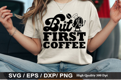 But First Coffee - Coffee SVG Design Product Image 1