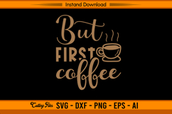 But First Coffee Quote Modern Script SVG Product Image 1