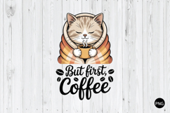 But First Coffee PNG, Cat Coffee PNG, Coffee PNG Product Image 1