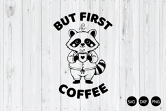 But First Coffee SVG, Funny Raccoon SVG, Coffee Lover SVG Product Image 1