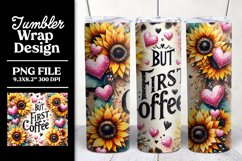 Sunflowers Coffee Tumbler Wrap | But First Coffee Tumbler Product Image 1