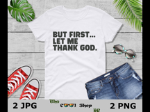 But First Let Me Thank God Png Jpg, Religious Png, Jesus Png Product Image 3