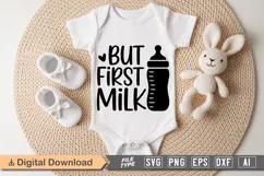 But First Milk SVG | Baby SVG | Newborn SVG Product Image 1