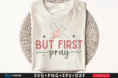 But First Pray SVG, Christian SVG Design, Faith SVG Product Image 1