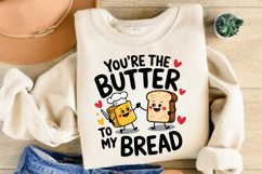Butter To My Bread PNG, Funny Valentine PNG, Valentine’s Day Product Image 3