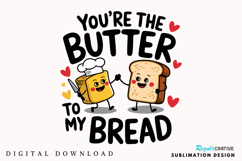 Butter To My Bread PNG, Funny Valentine PNG, Valentine’s Day Product Image 1