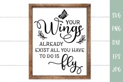 Your Wings Already Exist - Butterfly Inspirational SVG Product Image 1