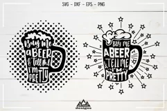 Buy Me a Beer n Tell Me Im Pretty Svg Design Product Image 1