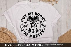 Buy Me Books and Tell Me I m Pretty - Book Lover SVG Design Product Image 1