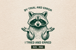 Funny Raccoon SVG Sarcastic Trial Error Cut File PNG Product Image 1