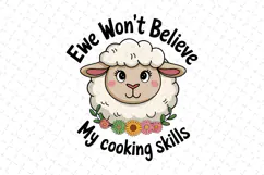 Ewe won't believe my cooking skills SVG Design | SVG Product Image 1