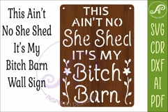 This Ain't No She Shed It's My Bitch Barn SVG | Funny Sign Product Image 3