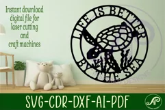 Life is better by the sea Turtle wall art sign, SVG file Product Image 3