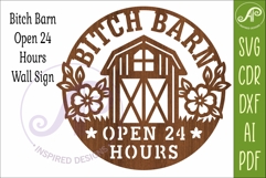 Bitch Barn Open 24 Hours SVG Funny Farmhouse Wall Sign Laser Product Image 3