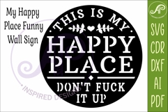 This Is My Happy Place Funny SVG Laser Cut File Stencil Work Product Image 3