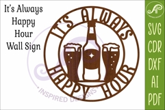 It's Always Happy Hour Beer Sign SVG | Bar Wall Art Laser Product Image 2