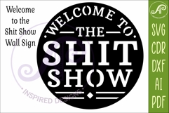 Welcome to the Shit Show SVG, Funny Door Sign, Laser Cut Product Image 3
