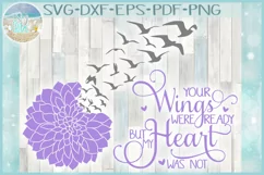 Your Wings Were Ready But My Heart Was Not with Dahlia SVG Product Image 1