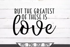 But The Greatest Of These Is Love SVG Product Image 2