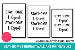 Stay Home I Repeat Wall Art Printables-Stay Home Printables Product Image 1