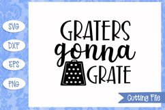 Graters gonna grate SVG File Product Image 1