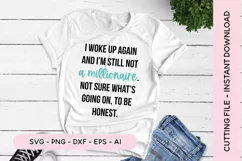 Funny SVG I Woke Up Again Not A Millionaire SVG Product Image 1