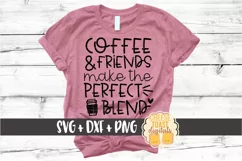 Coffee & Friends Make The Perfect Blend SVG PNG DXF Cut File Product Image 1
