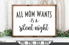 Funny All Mom Wants Is A Silent Night Christmas SVG Product Image 1