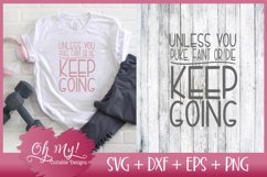 Unless You Puke Faint Or Die - Keep going - SVG DXF EPS PNG Product Image 1