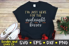 I'm Here for the Midnight Kisses - New Years SVG - DXF - PNG Product Image 1