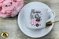 Mom SVG Mothers Day SVG Mom Life SVG Home Is Where Mom Is Product Image 7