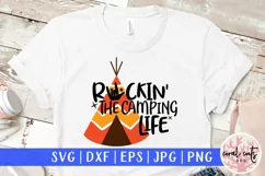 Rockin the camping life - Adventure SVG EPS DXF PNG File Product Image 1