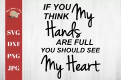 If you think my hands are full, teacher mom nurse svg dxf Product Image 1
