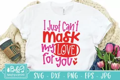 Valentine's Day SVG | I Just Can't Mask My Love For You Product Image 1