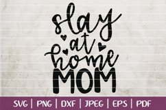 Slay At Home Mom SVG Design, Mompreneur Cut File Product Image 1