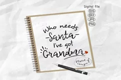Baby Svg, Who Needs Santa I've Got Grandma Svg, Baby Quote Product Image 1
