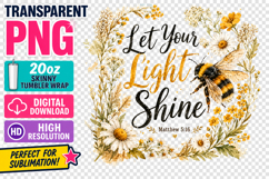 Let Your Light Shine Tumbler Wrap PNG, Christian Bee 20oz Sk Product Image 2