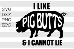 I like pig butts and I cannot lie SVG Product Image 1
