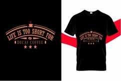 LIFE IS TOO SHORT...COFFEE T SHIRT Product Image 1