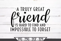 A Truly Great Friend Is Hard To Find And Impossible SVG Product Image 2