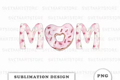 Mom Flowers pink Donut Sublimation Printable PNG Product Image 1
