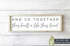 And So Together They Built A Life They Loved SVG Files Product Image 1