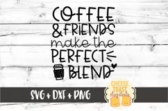 Coffee & Friends Make The Perfect Blend SVG PNG DXF Cut File Product Image 2